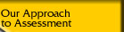 Our Approach to Assessment